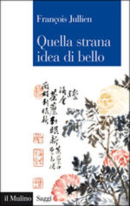 Cover articolo François JULLIEN, Quella strana idea di bello